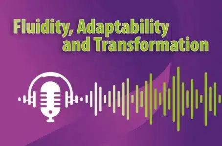 Fluidity, Adaptability and Transformation